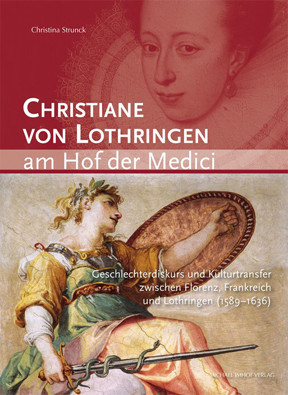 Cover: : Christiane von Lothringen am Hof der Medici con Christina Strunck