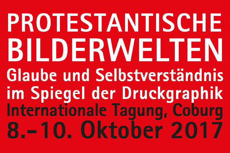 Tagung: Protestantische Bilderwelten. Glaube und Selbstverständnis im Spiegel der Druckgraphik