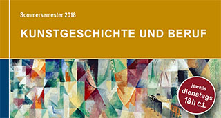 Zum Artikel "Kunstgeschichte und Beruf |  SoSe 2018"