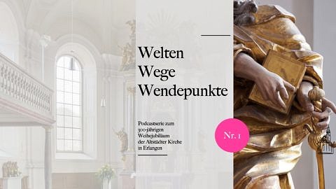 Zum Artikel "Podcast-Serie zur Altstädter Kirche Erlangen"
