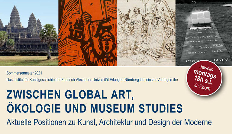 Vortragsreihe „Zwischen Global Art, Ökologie  und Museum Studies“ im SoSe 2021