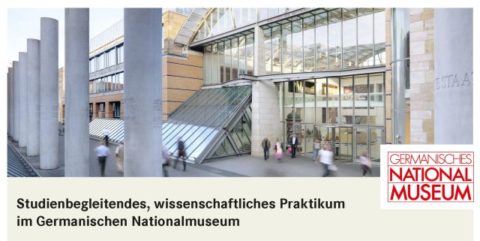 Zum Artikel "Studienbegleitendes, wissenschaftliches Praktikum im Germanischen Nationalmuseum"