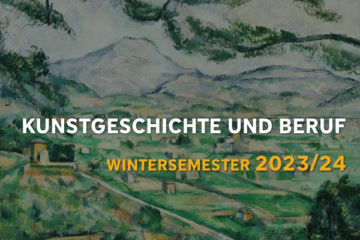 Beitragsbild für die Vortragsreihe Kunstgeschichte und Beruf im Wintersemester 2023/24