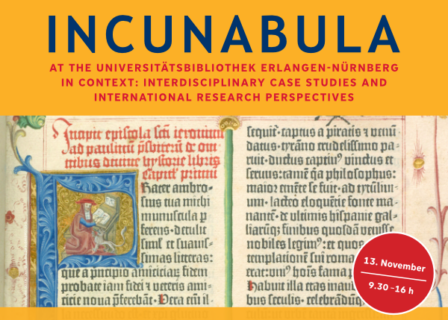 Beitragsbild zur Tagung Incunabula at the Universitätsbibliothek Erlangen-Nürnberg in Context: interdisciplinary Case Studies and International Research Perspectives